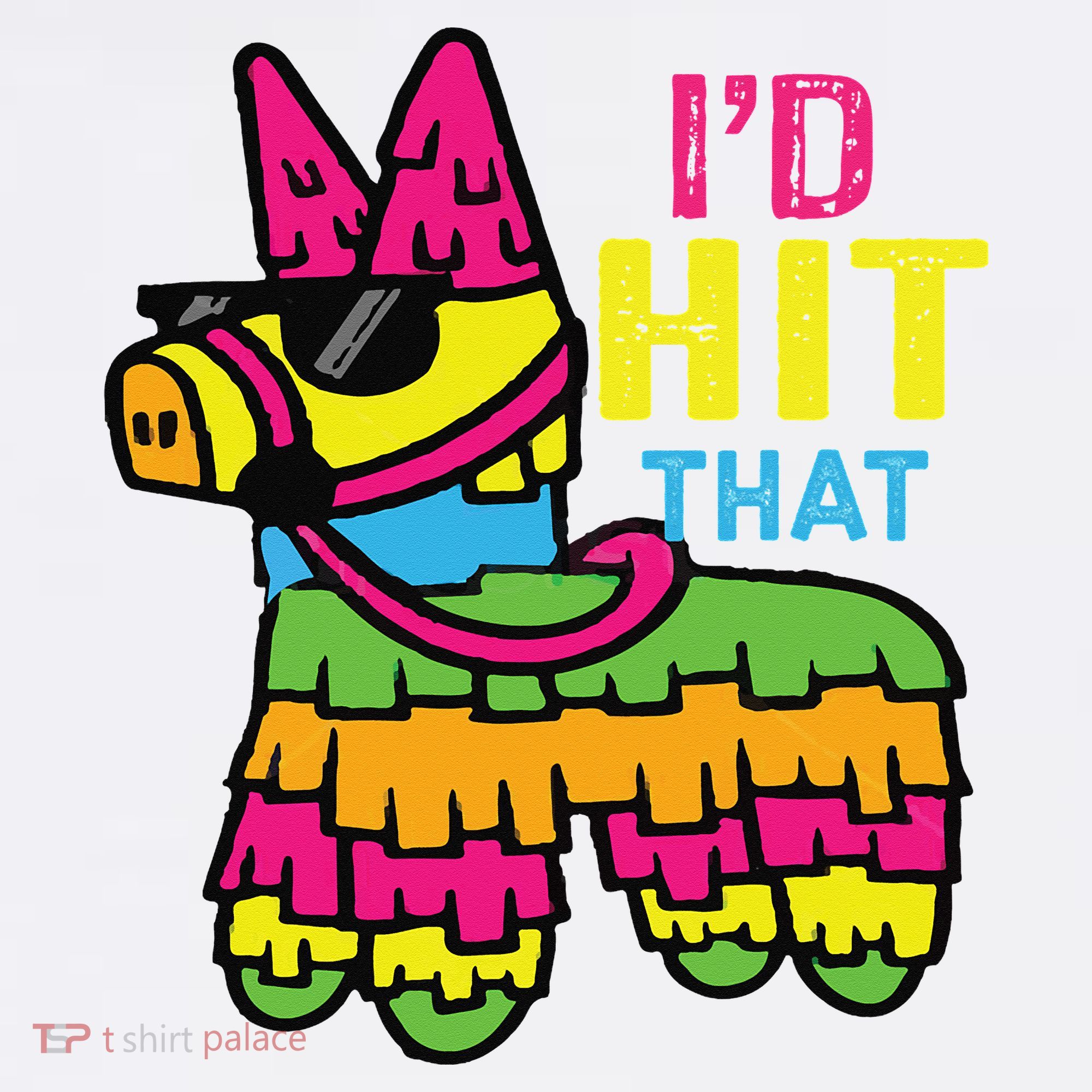 I'd Hit That Pinata Classic Toddler T-Shirt