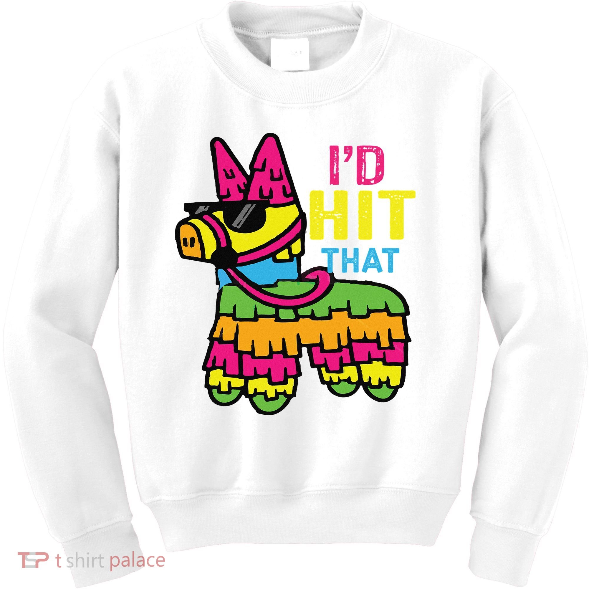 I'd Hit That Pinata Classic Kids Sweatshirt