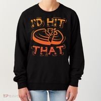 I'd Hit That Clay Shooting Trap Shooter Funny Gift Women's Sweatshirt thumb 0