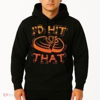 I'd Hit That Clay Shooting Trap Shooter Funny Gift Hoodie thumb 2