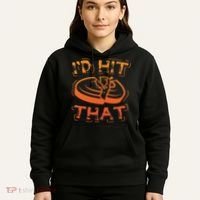 I'd Hit That Clay Shooting Trap Shooter Funny Gift Hoodie thumb 5