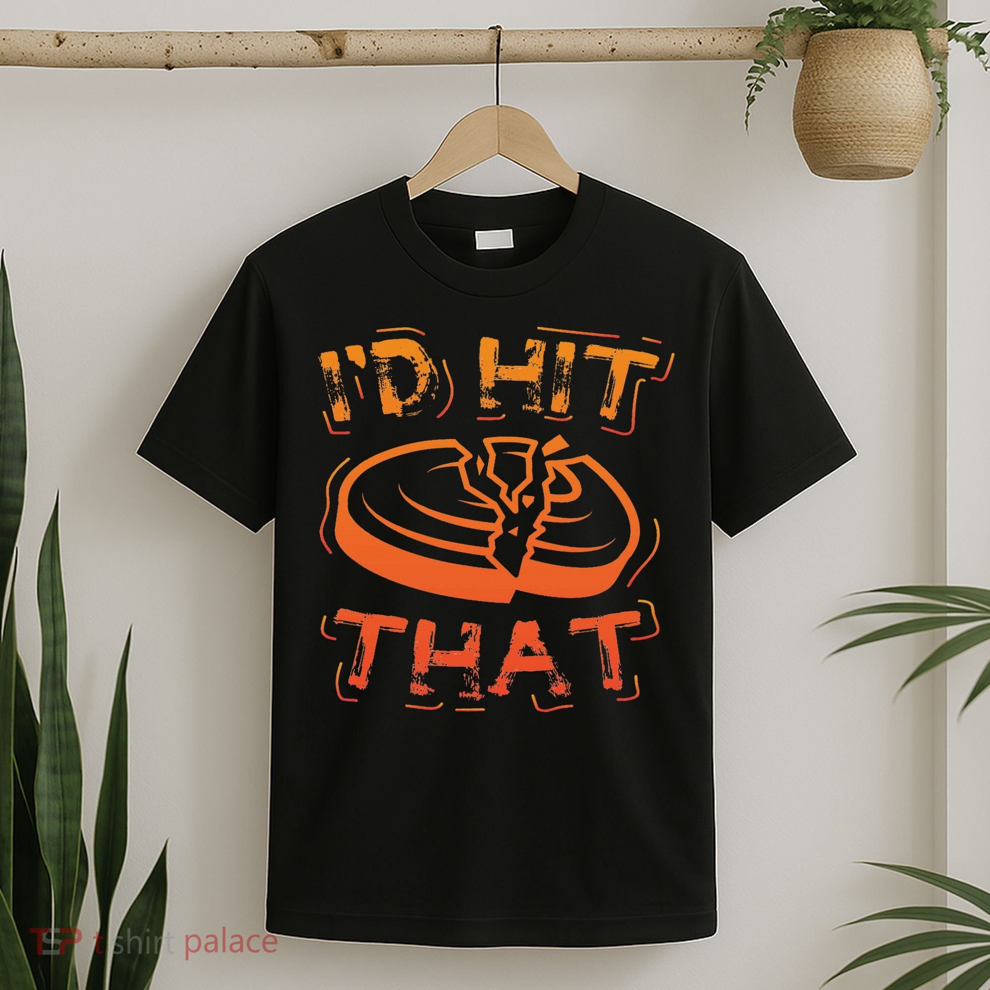 I'd Hit That Clay Shooting Trap Shooter Funny Gift T-Shirt