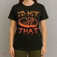 I'd Hit That Clay Shooting Trap Shooter Funny Gift T-Shirt thumb 4