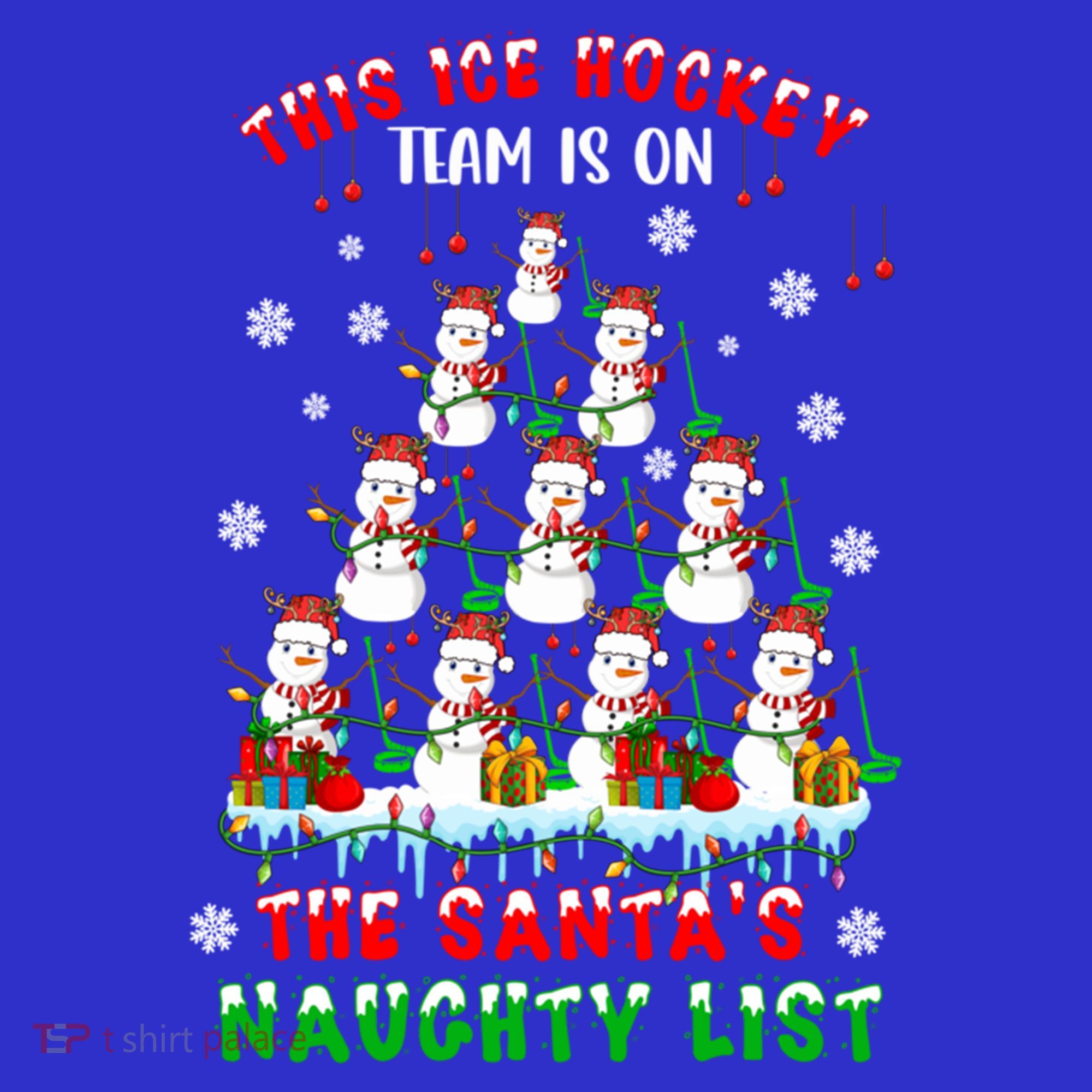 Ice Hockey Team On SantaS Naughty List Snow Ice Hockey Gift Long Sleeve Shirt