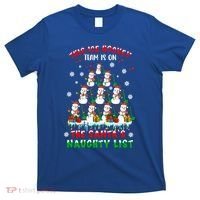 Ice Hockey Team On SantaS Naughty List Snow Ice Hockey Gift T-Shirt thumb 0