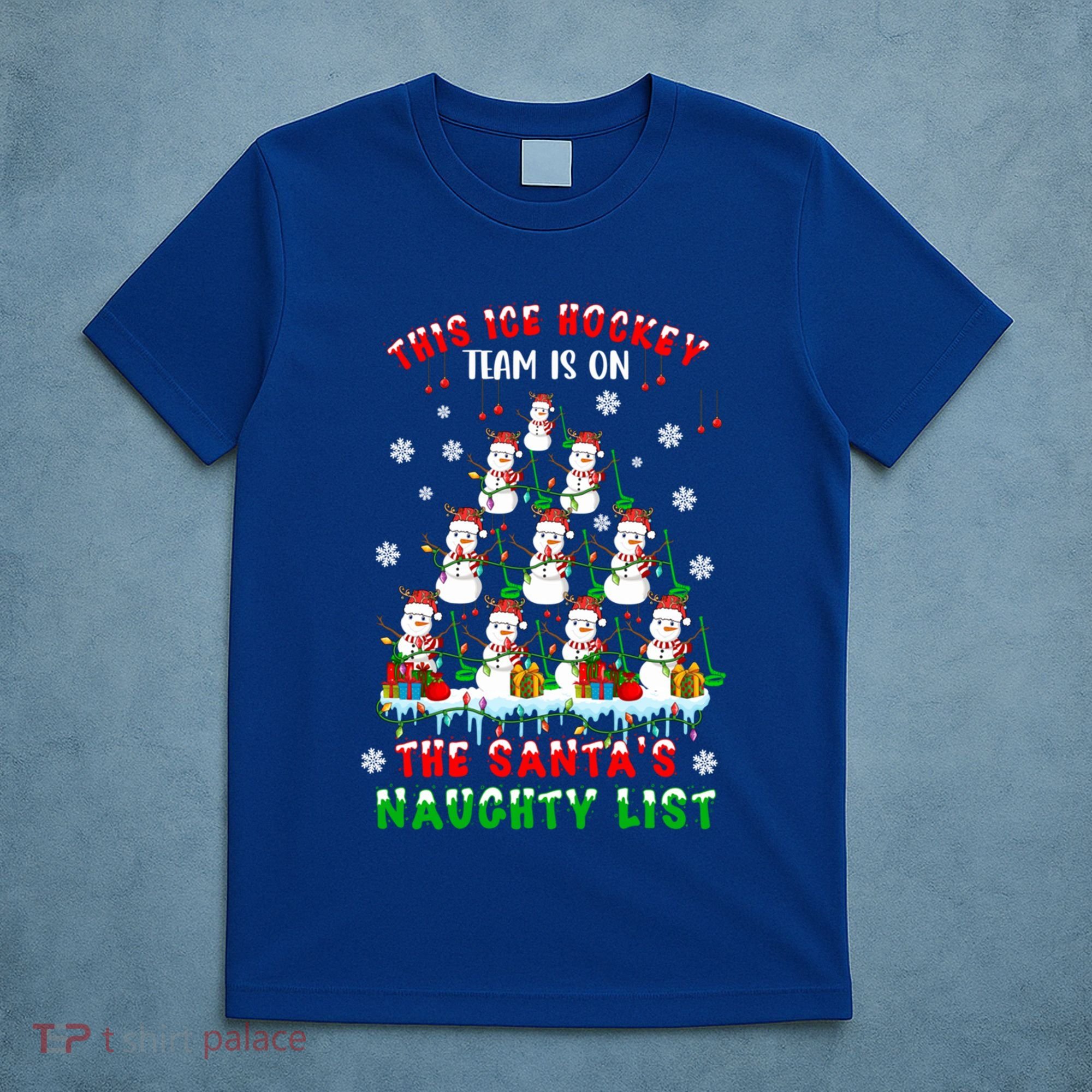 Ice Hockey Team On SantaS Naughty List Snow Ice Hockey Gift T-Shirt
