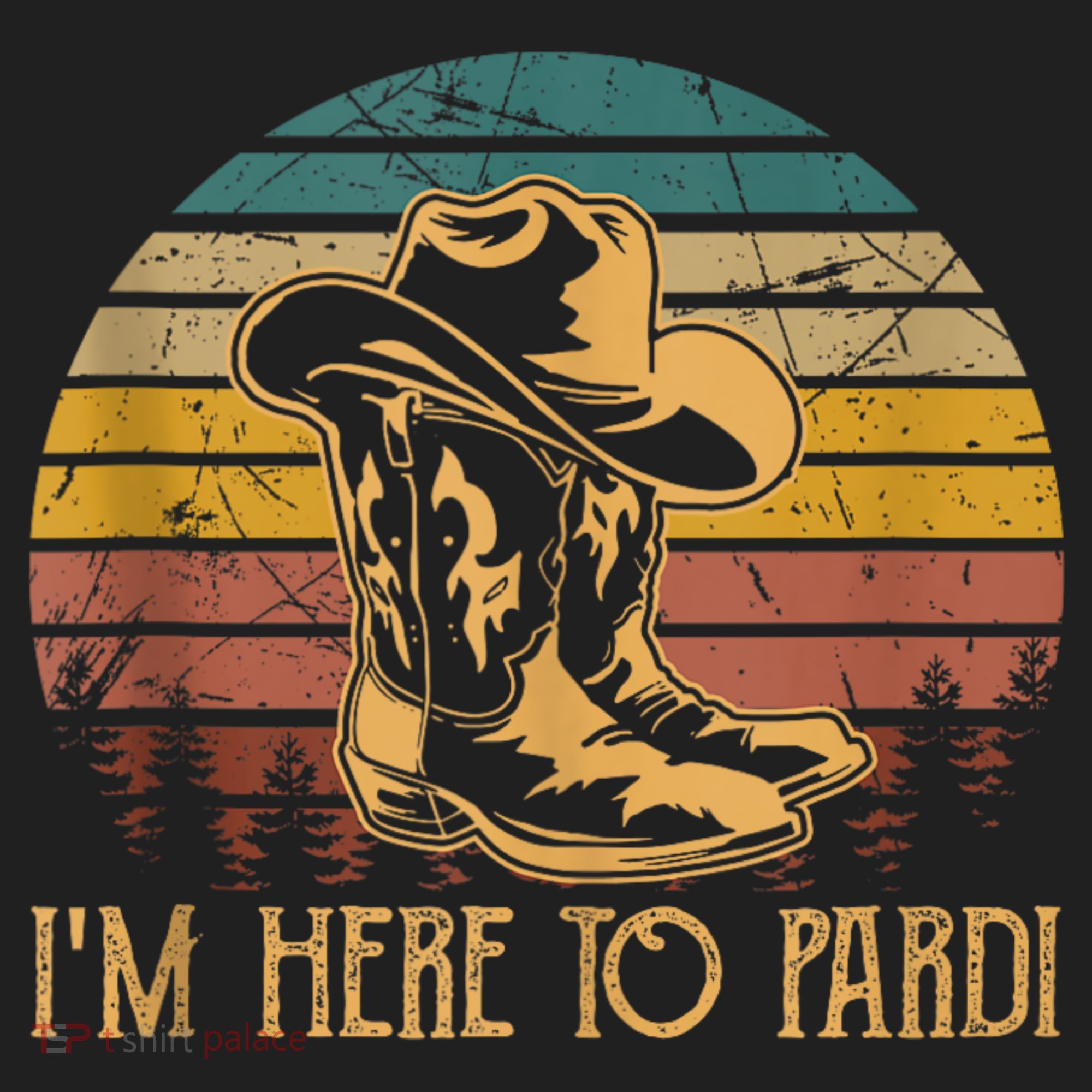IM Here To Pardi Cowboy Sunset Boots Hats Sunset Women's Sweatshirt