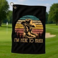 IM Here To Pardi Cowboy Sunset Boots Hats Sunset Golf Towel thumb 1