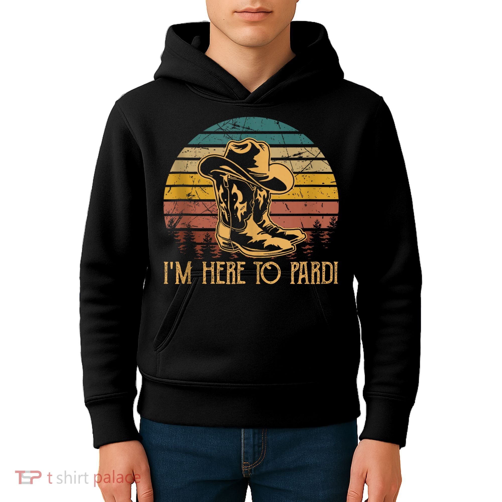 IM Here To Pardi Cowboy Sunset Boots Hats Sunset Kids Hoodie