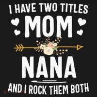 I Have Two Titles Mom And Nana Mothers Day Gifts Women's Tank Top thumb 5