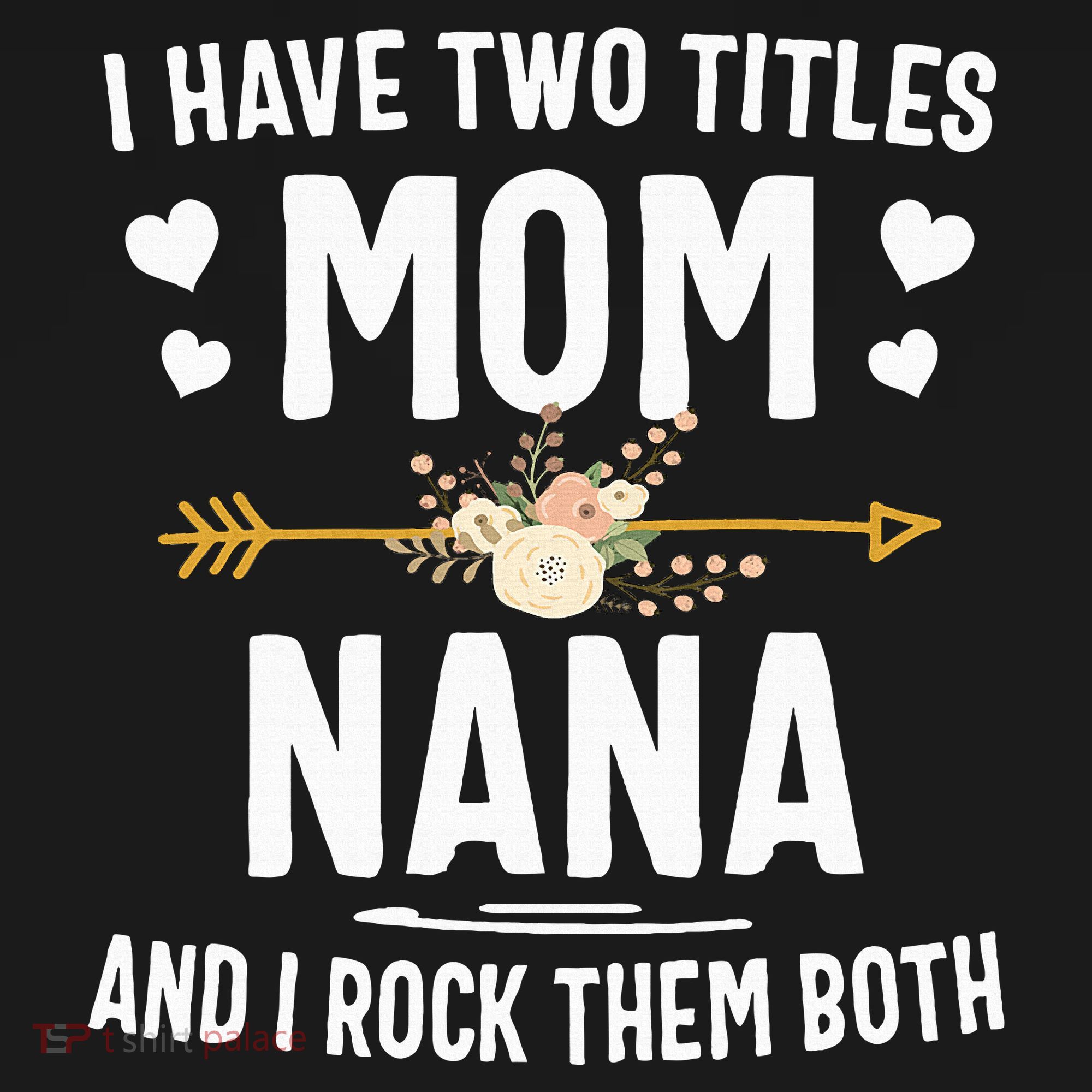 I Have Two Titles Mom And Nana Mothers Day Gifts Women's Tank Top