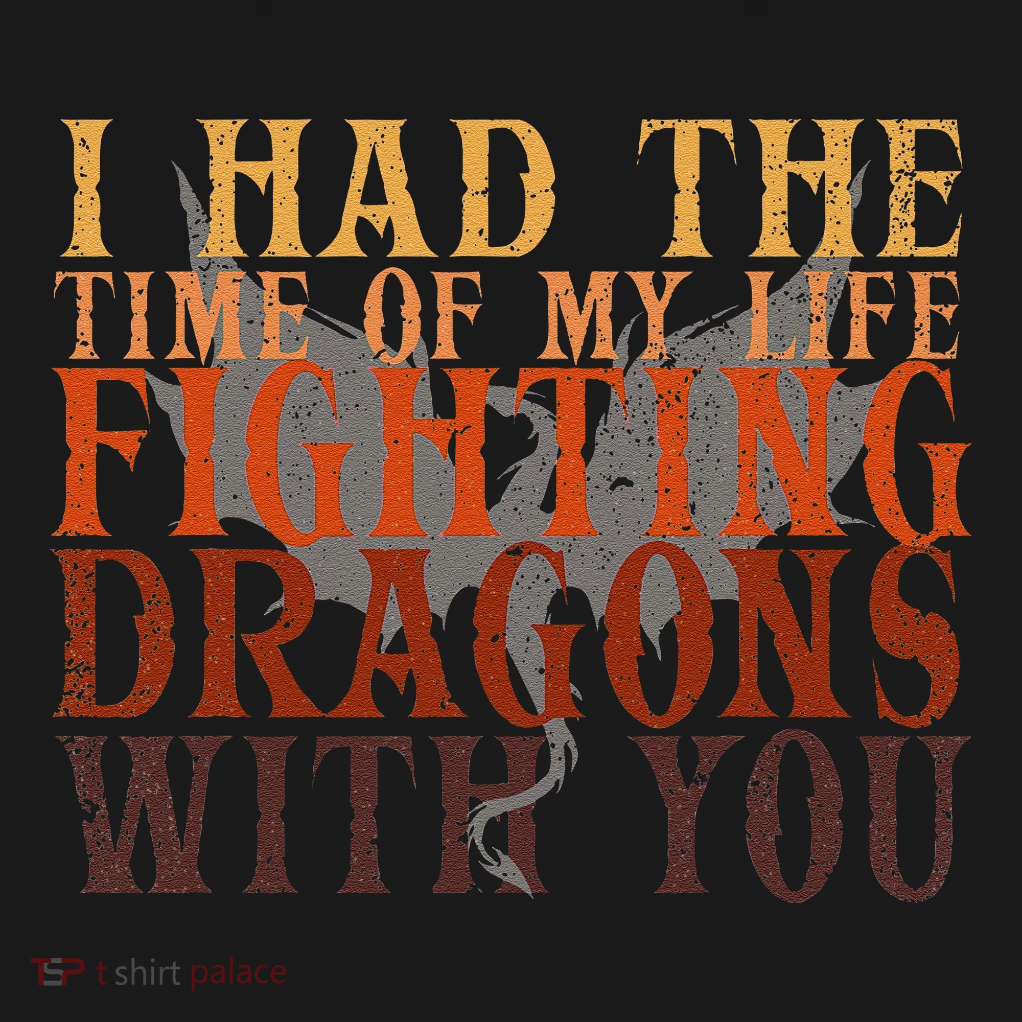 I Had The Time Of My Life Fighting Dragons With You Mythical Women's Hoodie