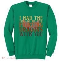 I Had The Time Of My Life Fighting Dragons With You Mythical Sweatshirt thumb 0