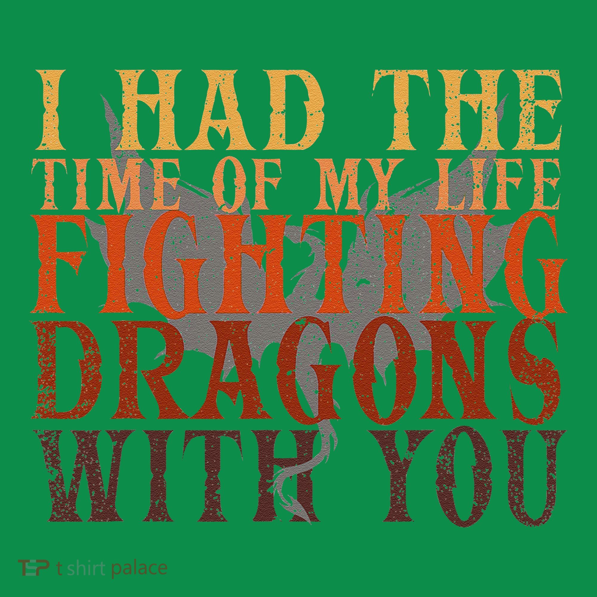 I Had The Time Of My Life Fighting Dragons With You Mythical Sweatshirt
