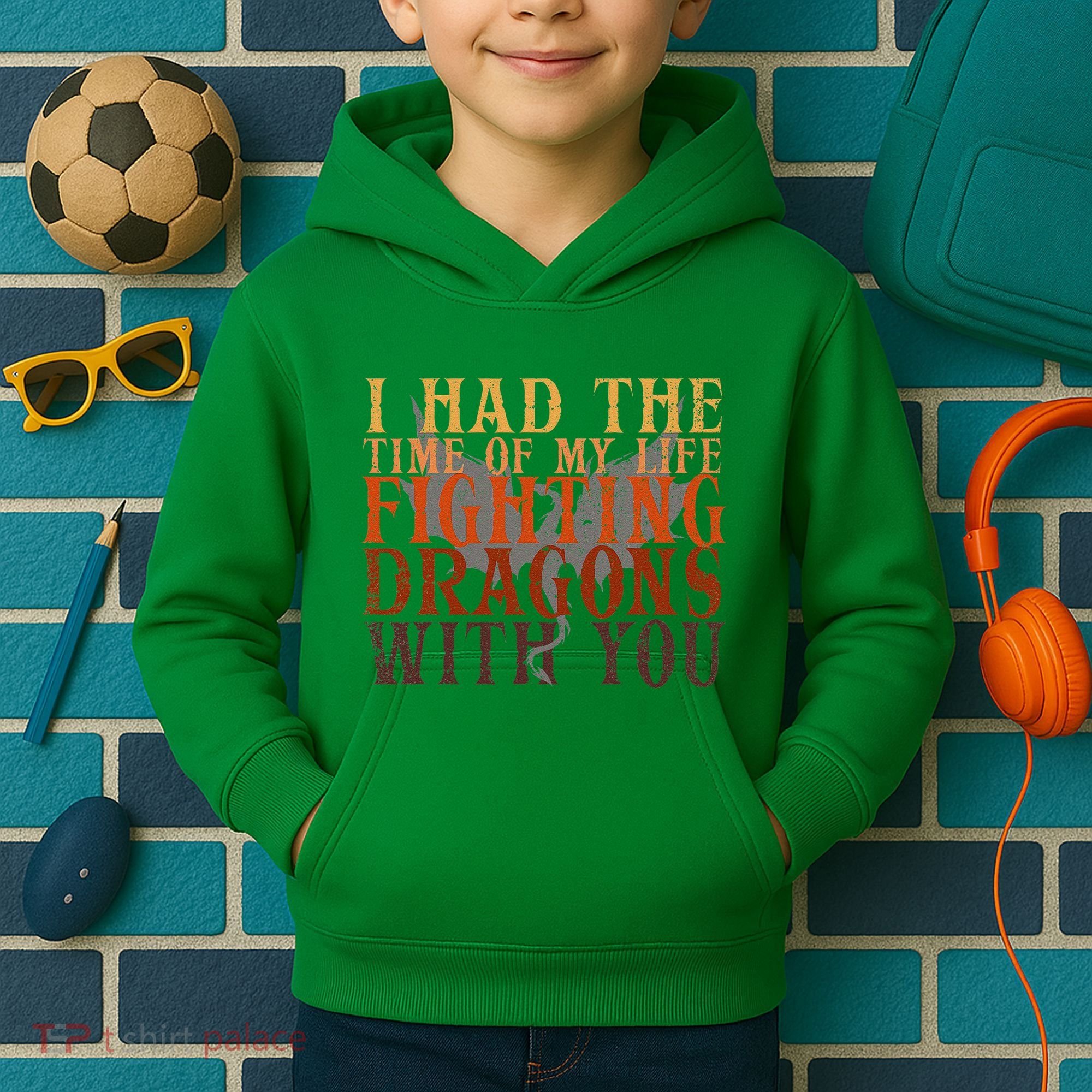 I Had The Time Of My Life Fighting Dragons With You Mythical Kids Hoodie