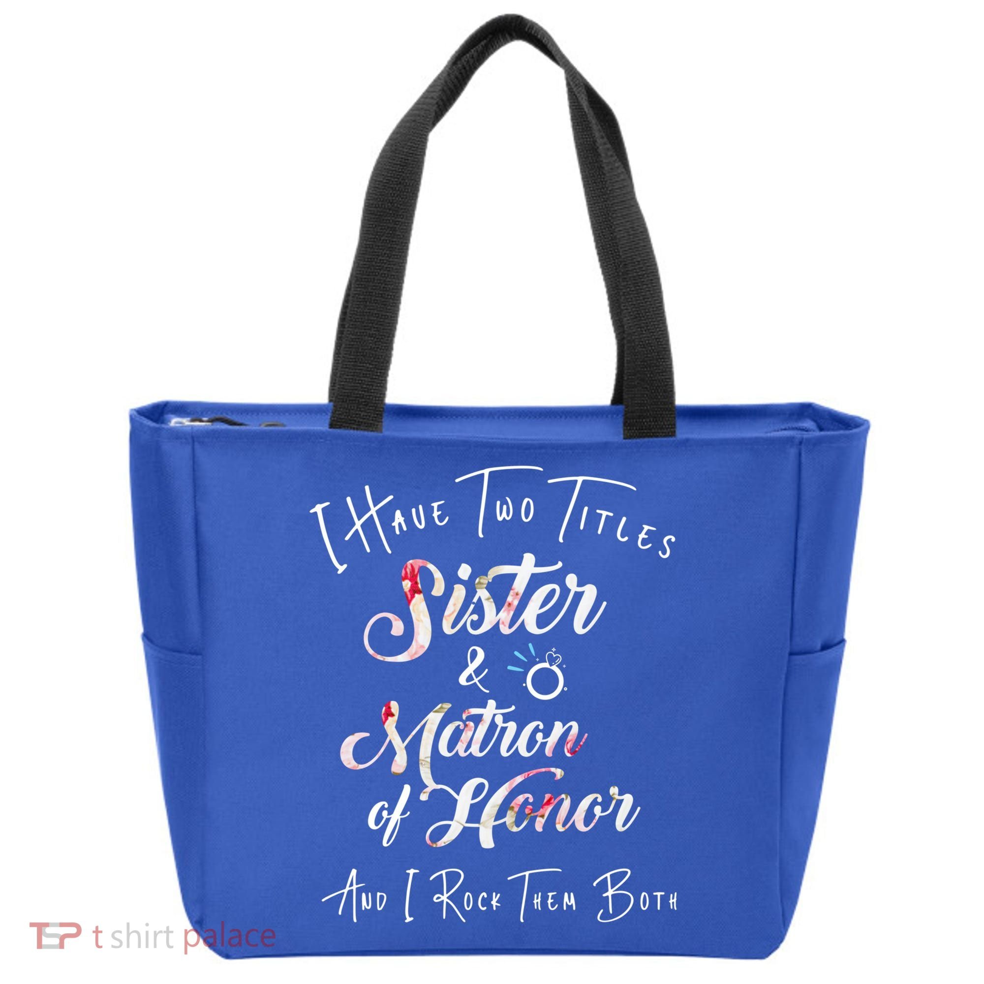 I Have Two Titles Sister And Matron Of Honor Gift Tote Bag