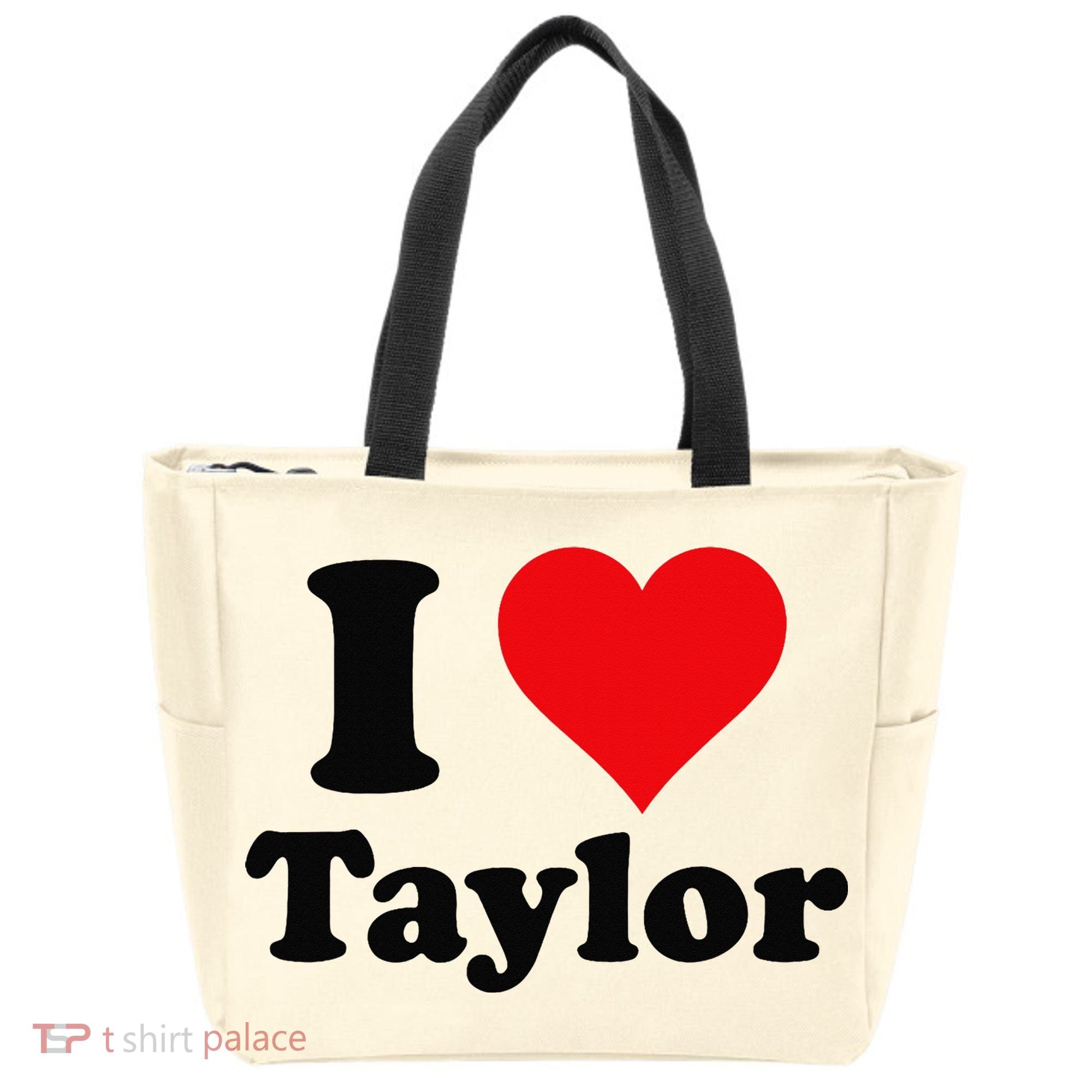 I Heart Taylor First Name I Love Personalized I Love Taylor Tote Bag