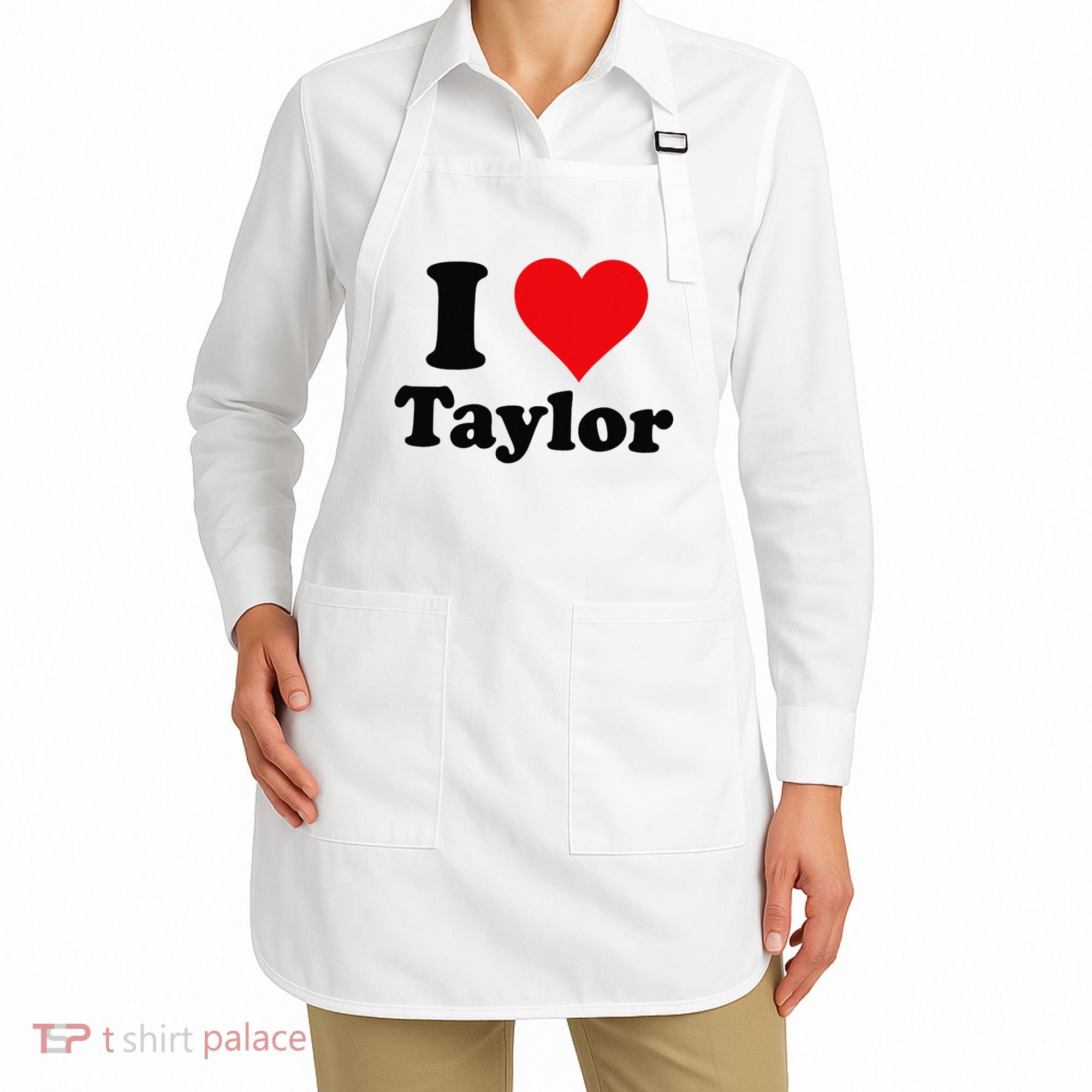I Heart Taylor First Name I Love Personalized I Love Taylor Apron