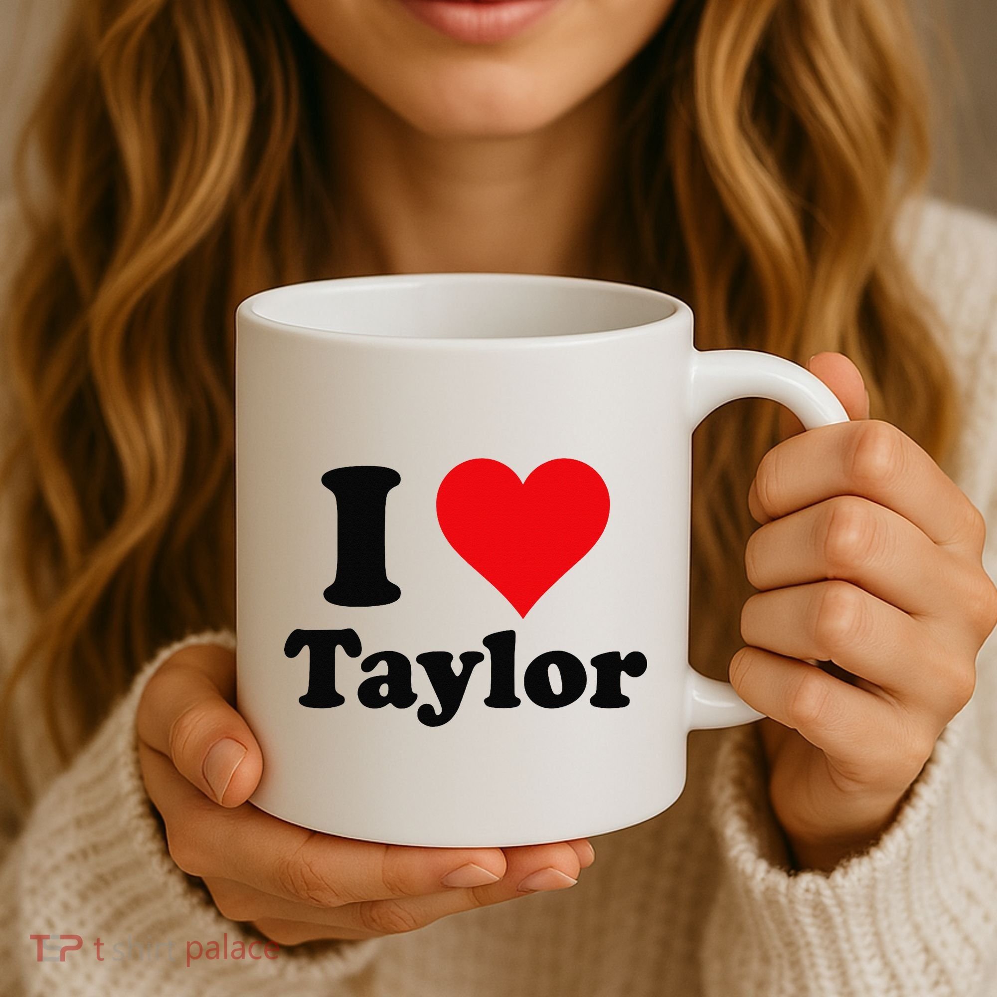 I Heart Taylor First Name I Love Personalized I Love Taylor Coffee Mug