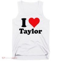 I Heart Taylor First Name I Love Personalized I Love Taylor Tank Top thumb 0