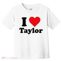 I Heart Taylor First Name I Love Personalized I Love Taylor Toddler T-Shirt thumb 0