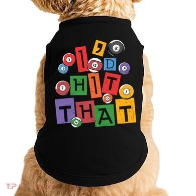 I'd Hit That Billiards Dad Gift For Father’s Day Doggie Tank