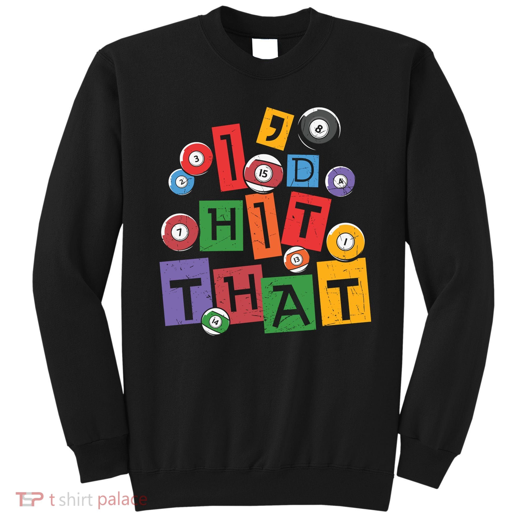 I'd Hit That Billiards Dad Gift For Father’s Day Sweatshirt