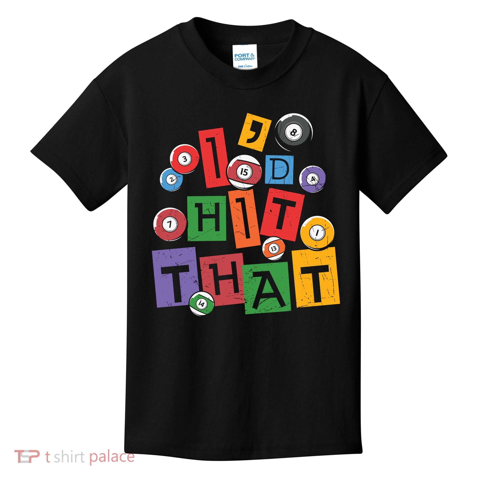 I'd Hit That Billiards Dad Gift For Father’s Day Kids T-Shirt