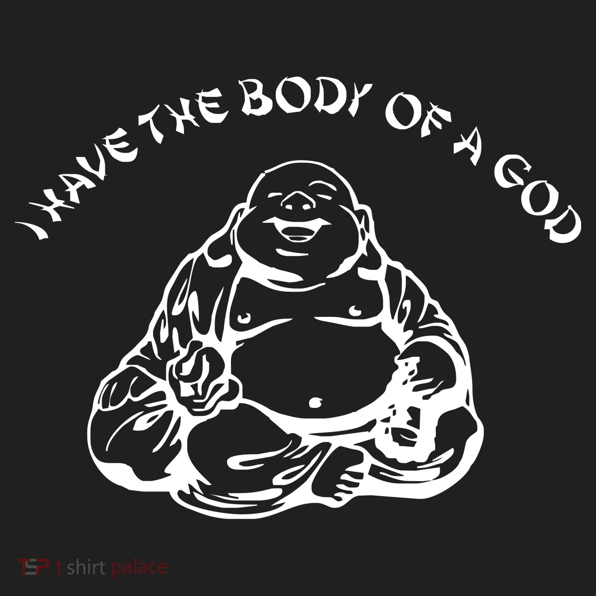 I Have The Body Of A God Funny Buddha Budda Banter Fat Food Tumbler