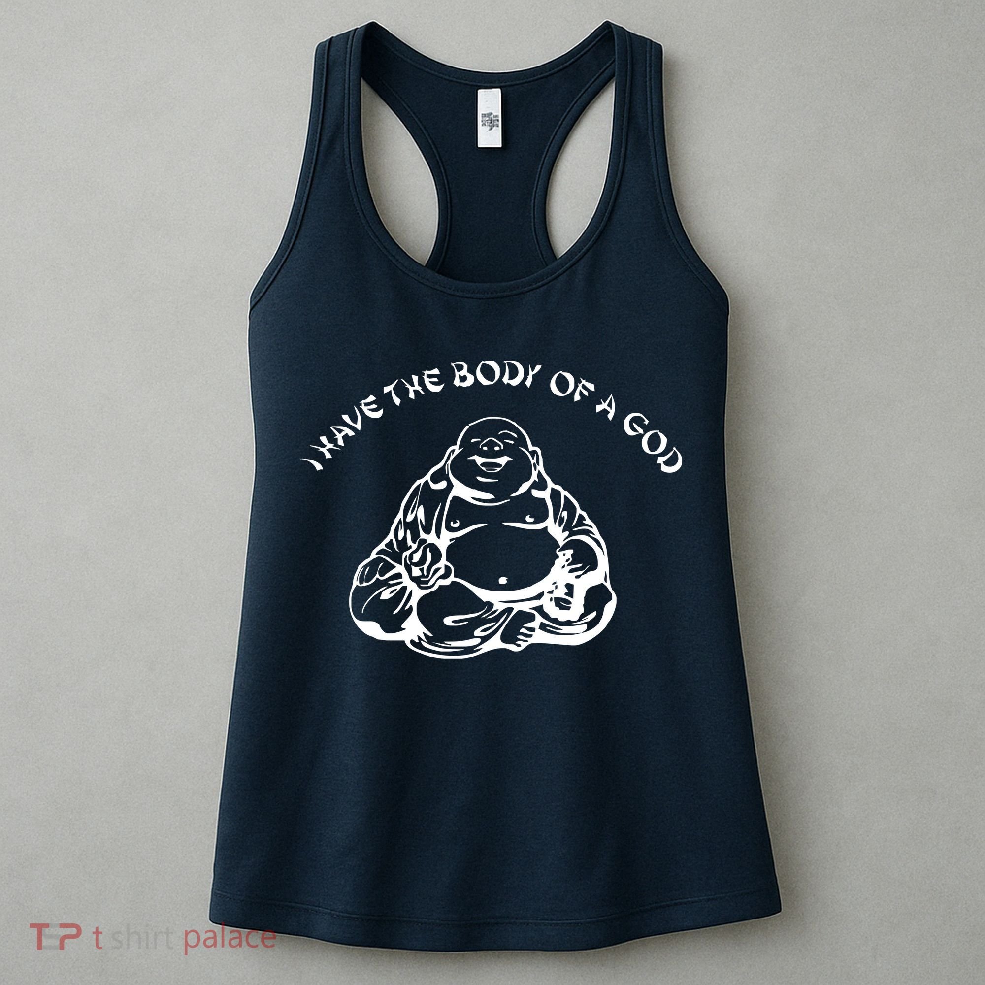 I Have The Body Of A God Funny Buddha Budda Banter Fat Food Women's Tank Top
