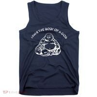 I Have The Body Of A God Funny Buddha Budda Banter Fat Food Tank Top thumb 0