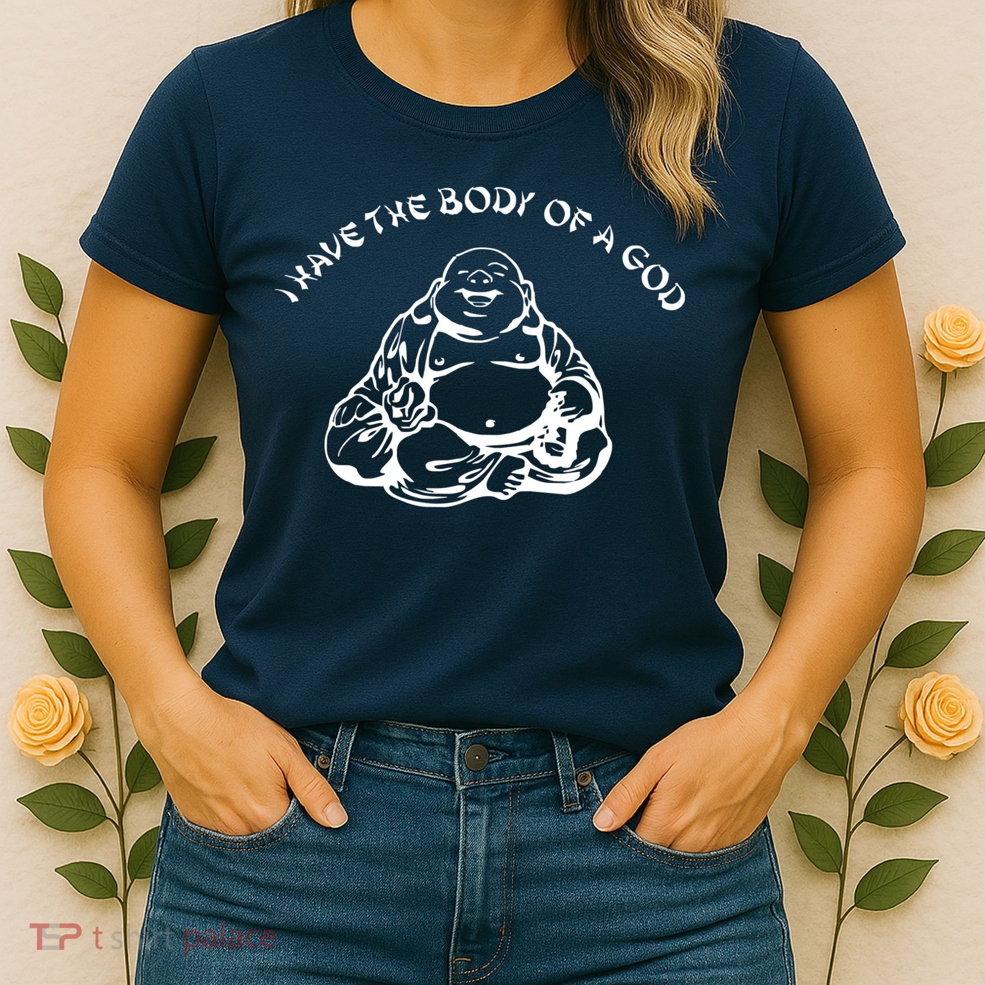 I Have The Body Of A God Funny Buddha Budda Banter Fat Food Women's T-Shirt