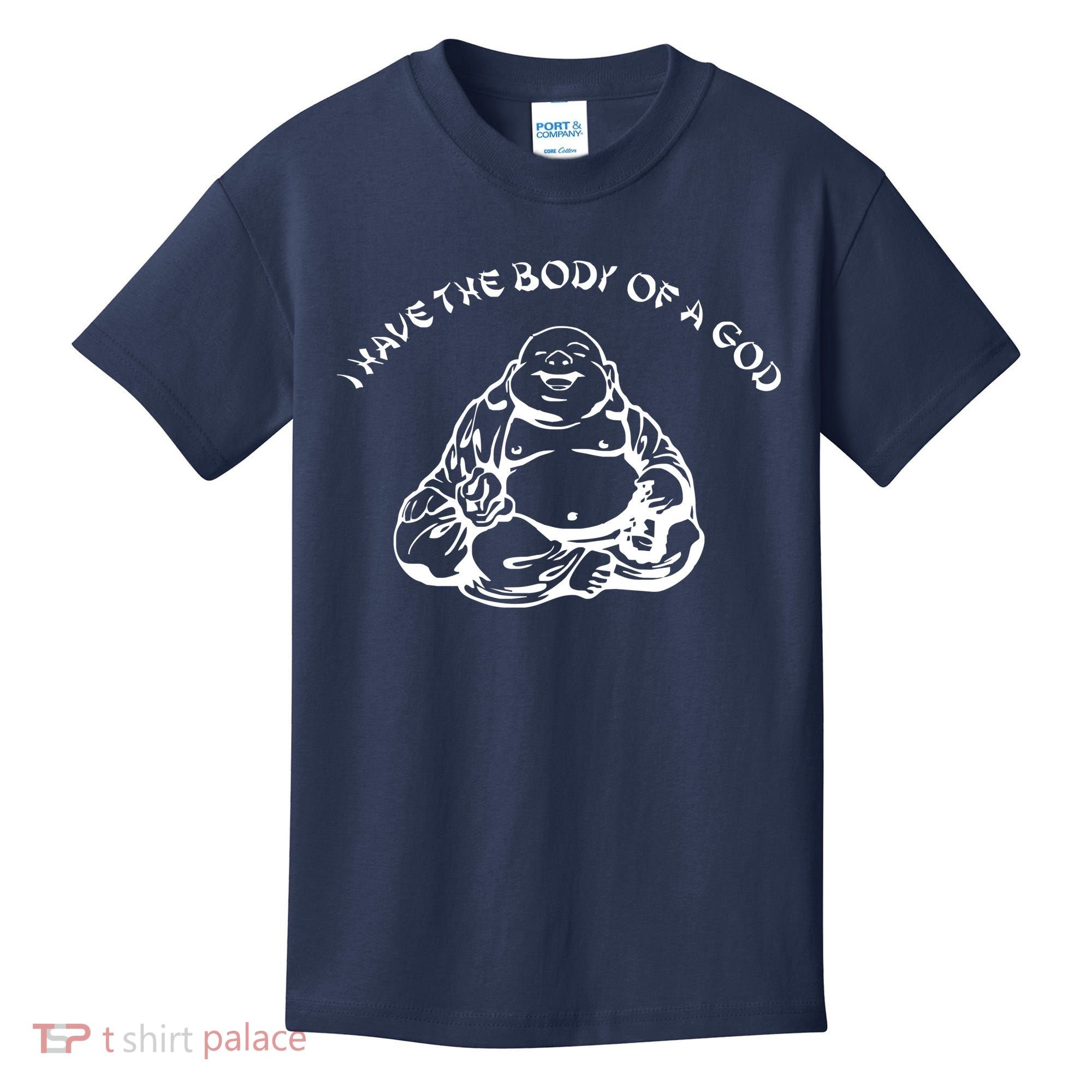 I Have The Body Of A God Funny Buddha Budda Banter Fat Food Kids T-Shirt