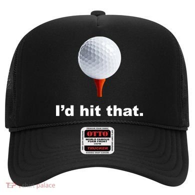 I'd Hit That Funny Golf Hat