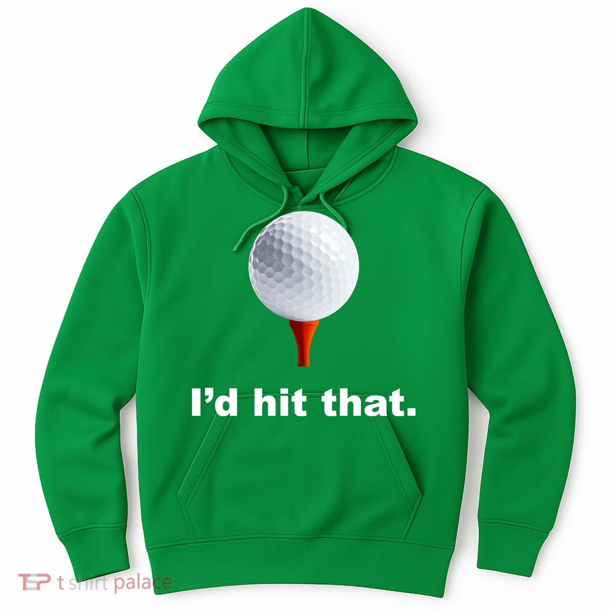 I'd Hit That Funny Golf Hoodie
