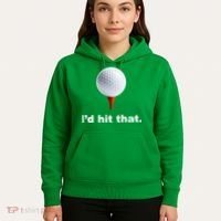 I'd Hit That Funny Golf Hoodie thumb 5