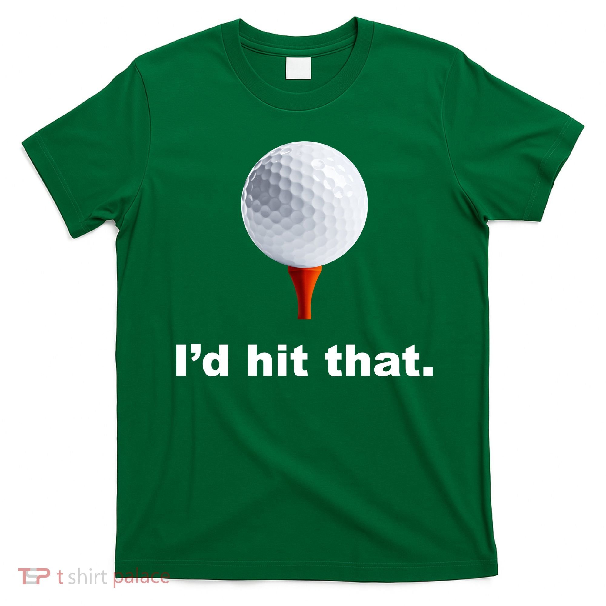 I'd Hit That Funny Golf T-Shirt