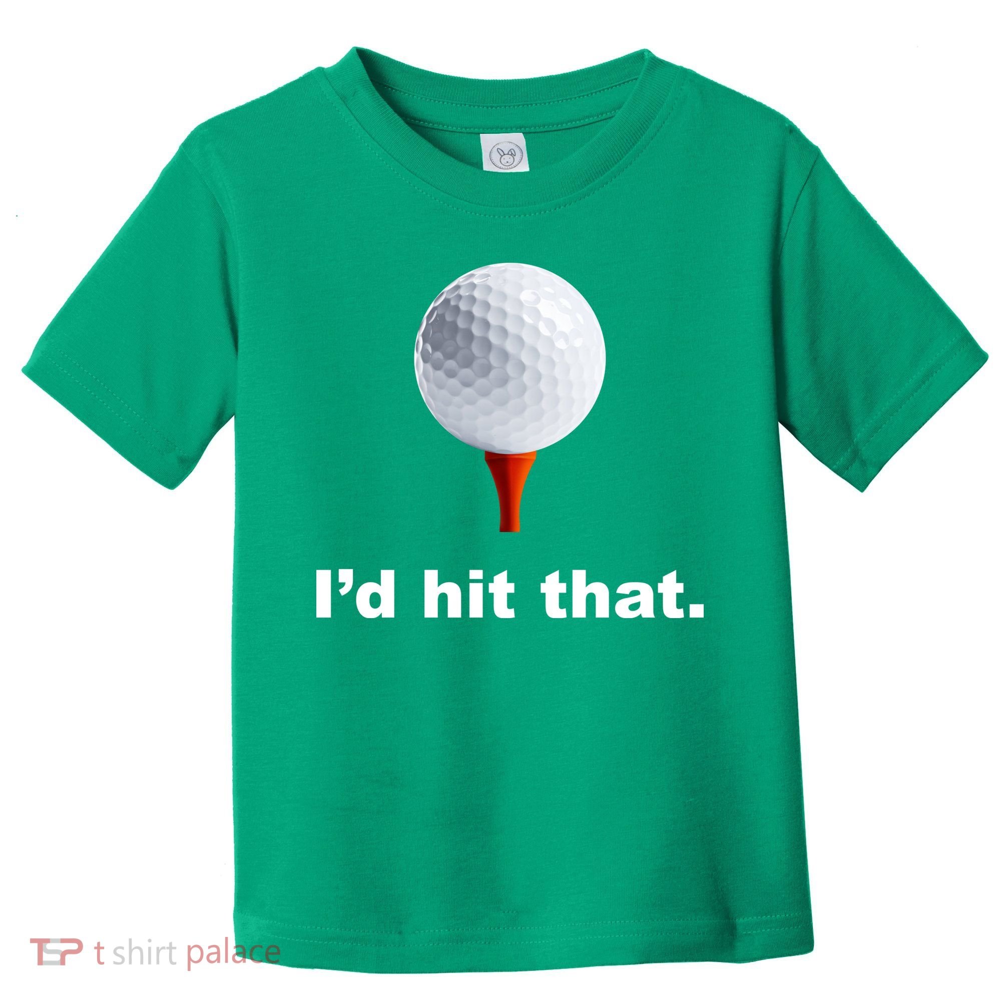 I'd Hit That Funny Golf Toddler T-Shirt