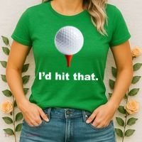 I'd Hit That Funny Golf Women's T-Shirt thumb 2