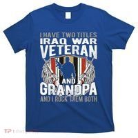 I Have Two Titles Iraq Veteran And Grandpa Proud Papa Funny Gift T-Shirt thumb 0