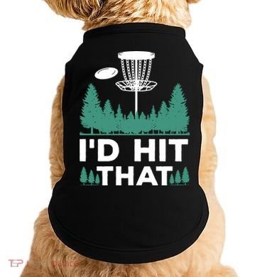 I'd Hit That, Disc Golfing Disc Golf Lover Doggie Tank