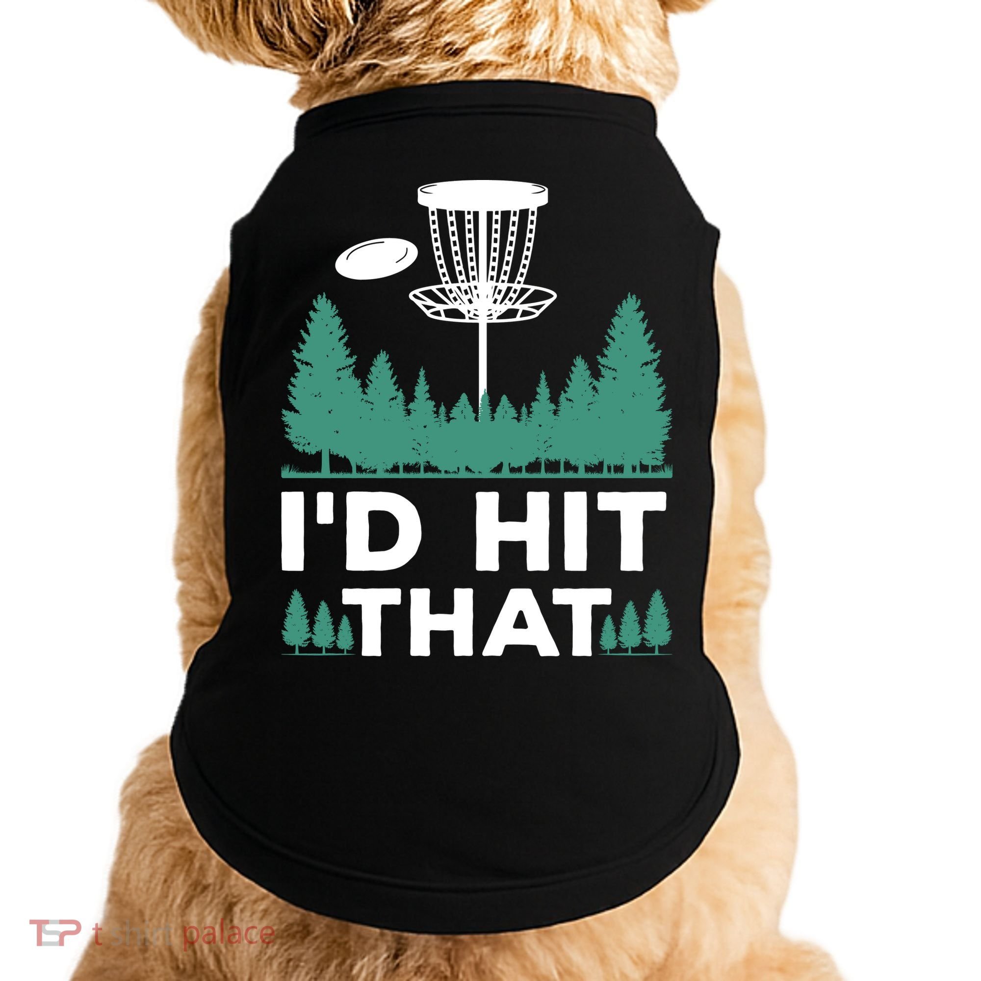 I'd Hit That, Disc Golfing Disc Golf Lover Doggie Tank