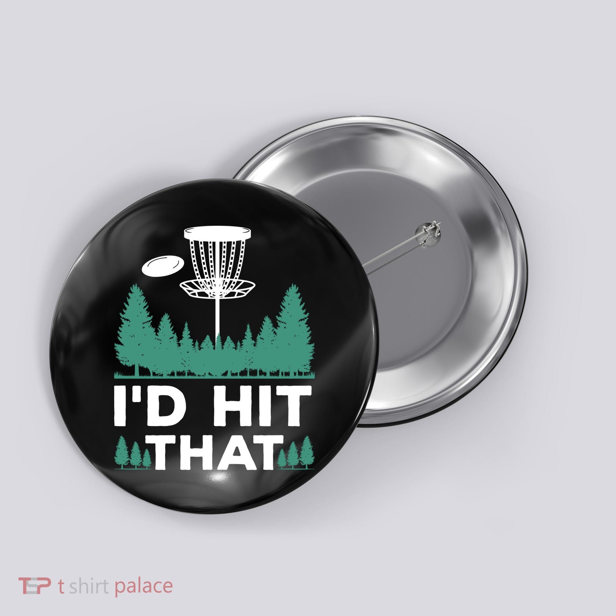 I'd Hit That, Disc Golfing Disc Golf Lover Button