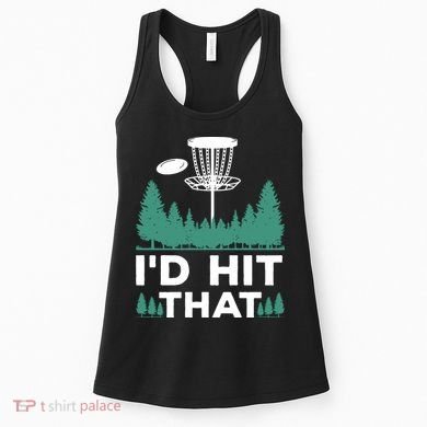 I'd Hit That, Disc Golfing Disc Golf Lover Women's Tank Top