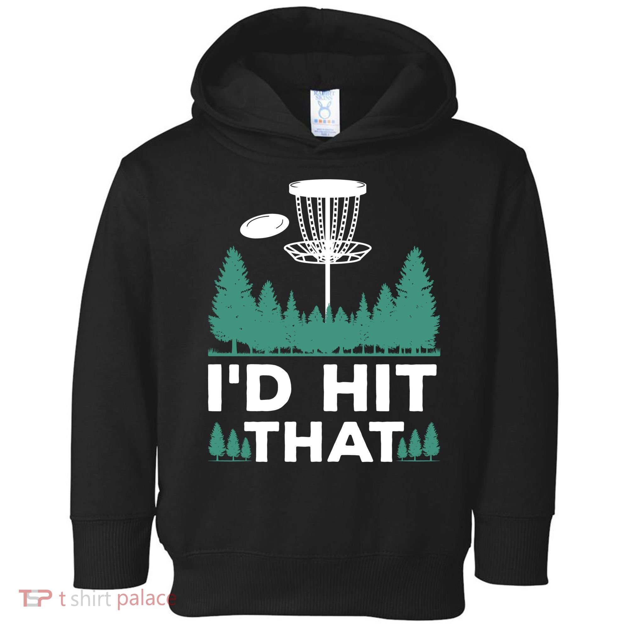 I'd Hit That, Disc Golfing Disc Golf Lover Toddler Hoodie
