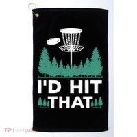 I'd Hit That, Disc Golfing Disc Golf Lover Golf Towel thumb 0