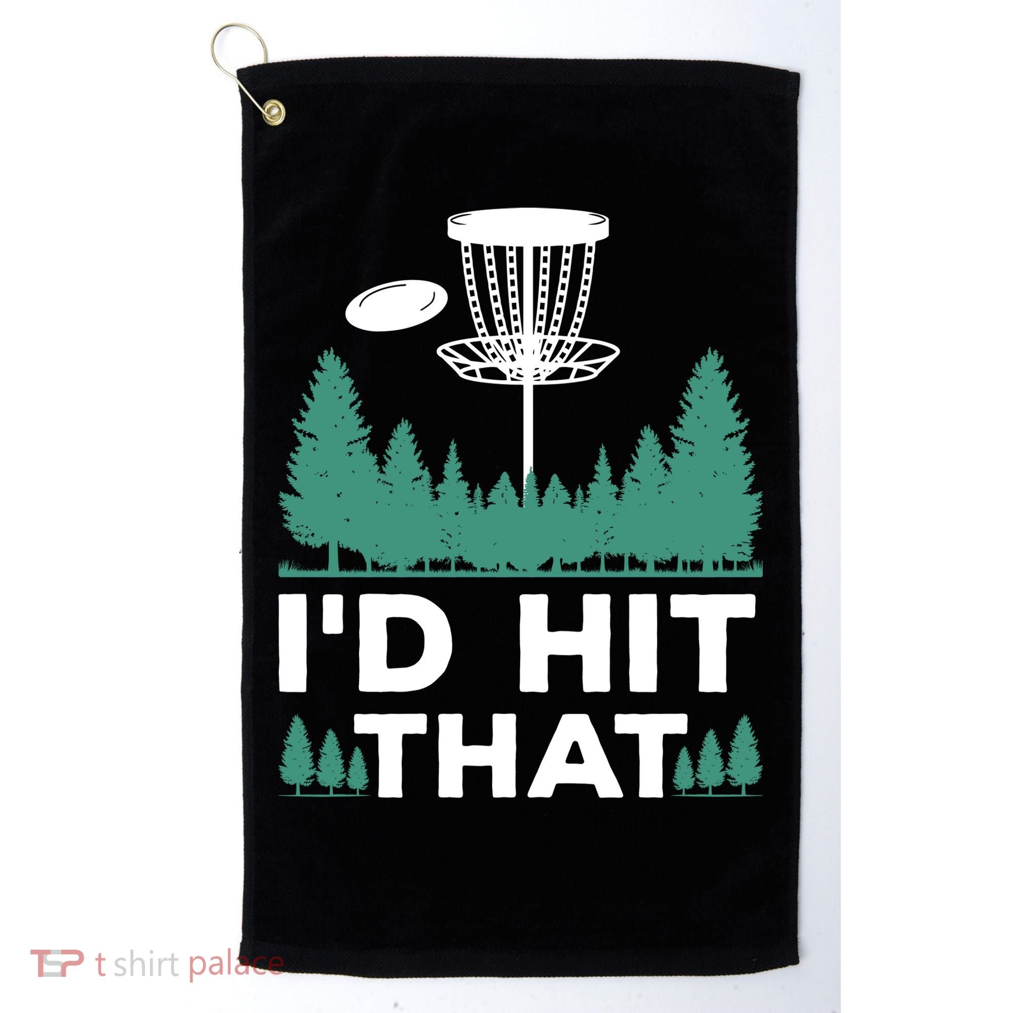I'd Hit That, Disc Golfing Disc Golf Lover Golf Towel