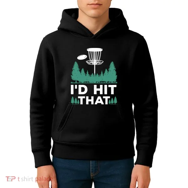 I'd Hit That, Disc Golfing Disc Golf Lover Kids Hoodie