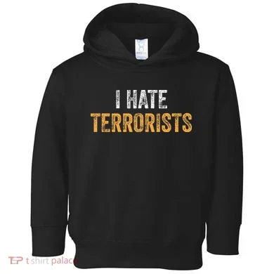 I Hate Terrorists Toddler Hoodie