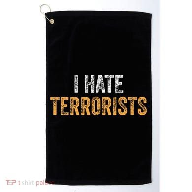 I Hate Terrorists Golf Towel
